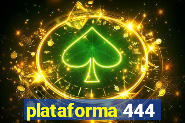 plataforma 444