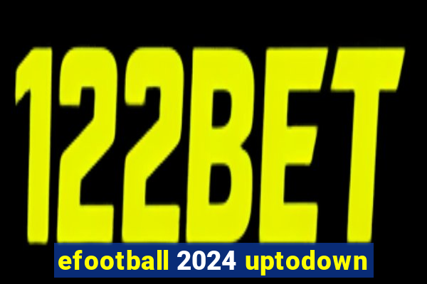 efootball 2024 uptodown