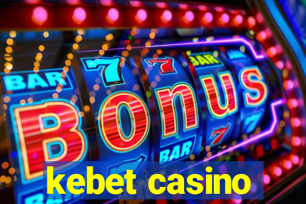 kebet casino