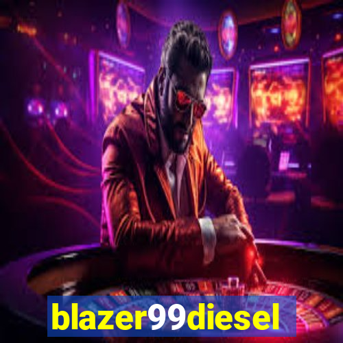 blazer99diesel