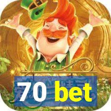 70 bet