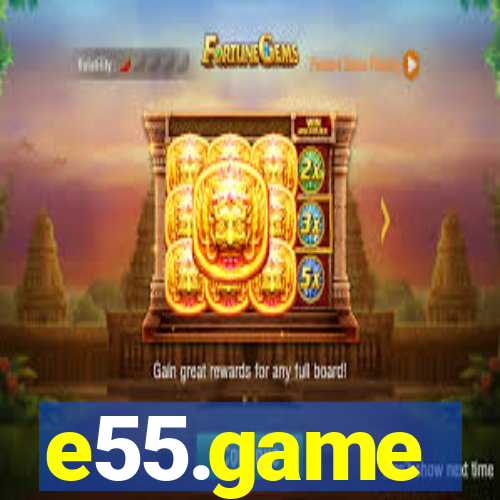 e55.game