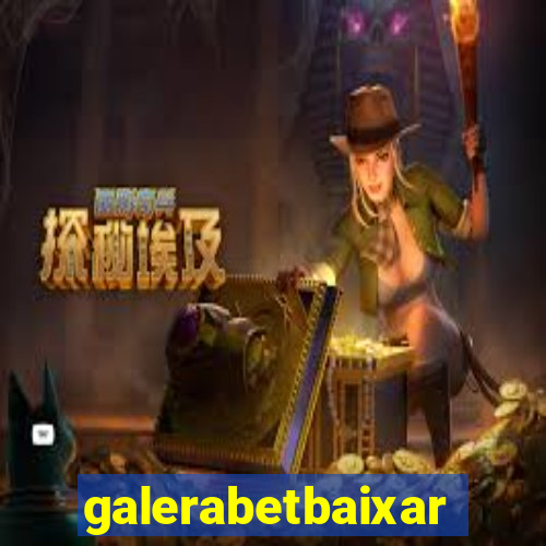 galerabetbaixar