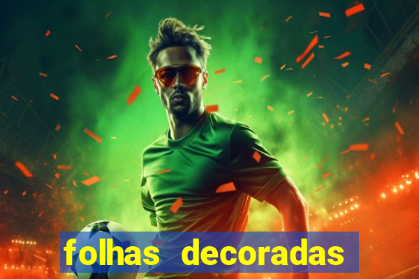 folhas decoradas para imprimir