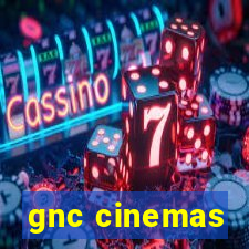 gnc cinemas