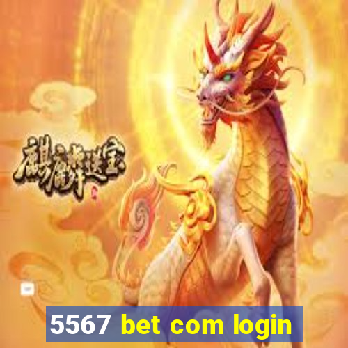 5567 bet com login