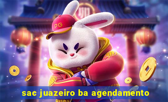 sac juazeiro ba agendamento