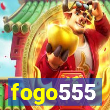 fogo555