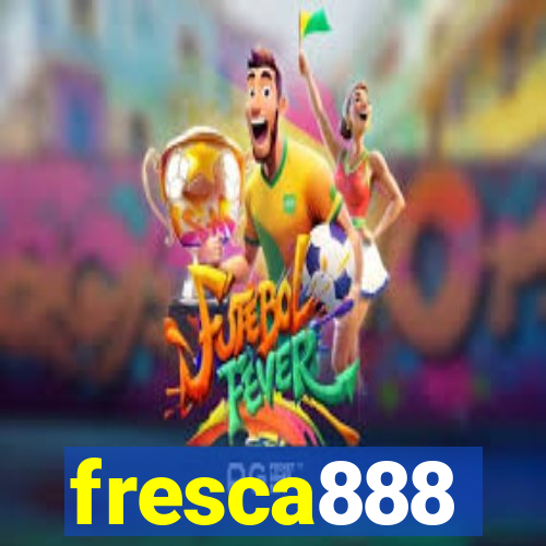 fresca888