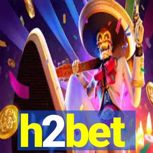 h2bet