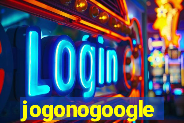 jogonogoogle