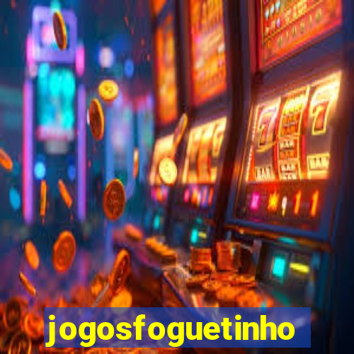 jogosfoguetinho