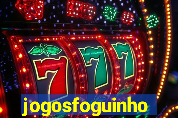 jogosfoguinho