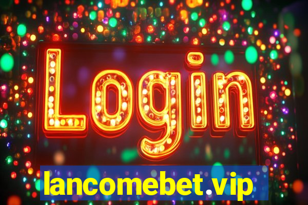 lancomebet.vip