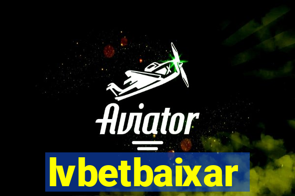 lvbetbaixar