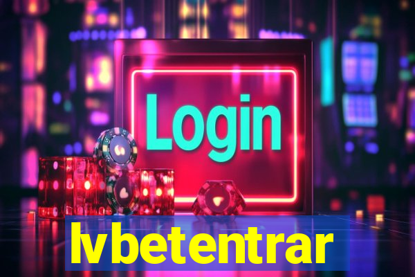 lvbetentrar