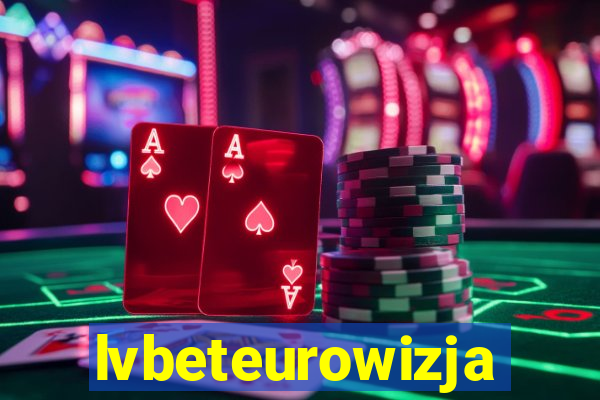 lvbeteurowizja