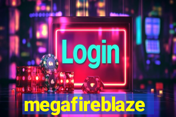 megafireblaze