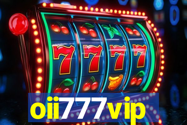 oii777vip