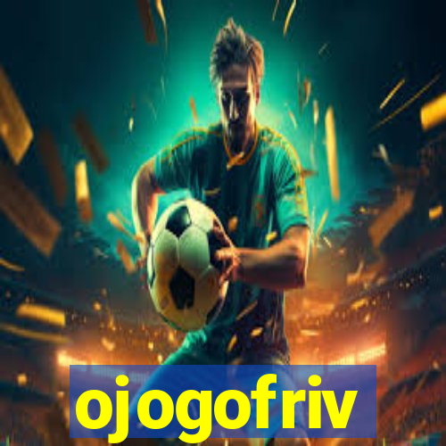 ojogofriv