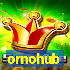 ornohub