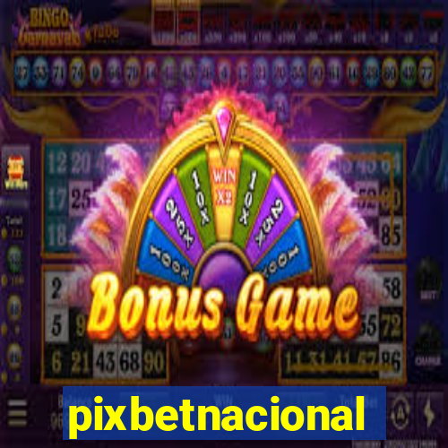 pixbetnacional