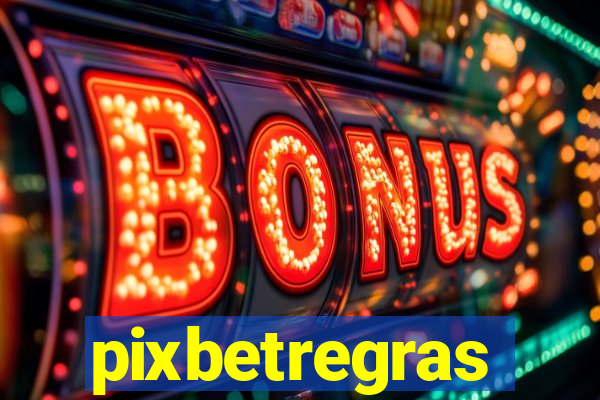 pixbetregras