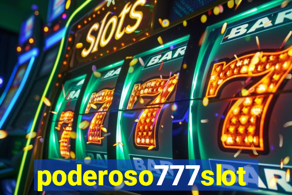 poderoso777slots