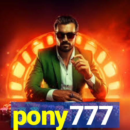 pony777