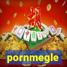 pornmegle