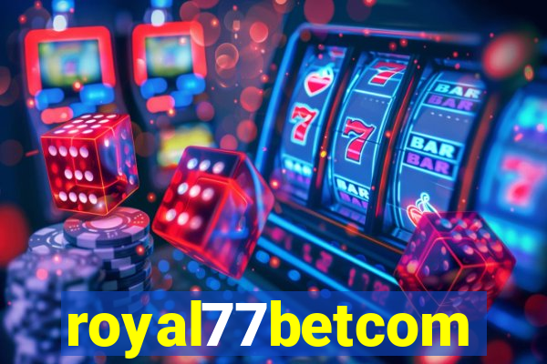 royal77betcom