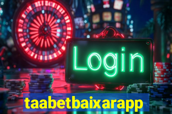 taabetbaixarapp