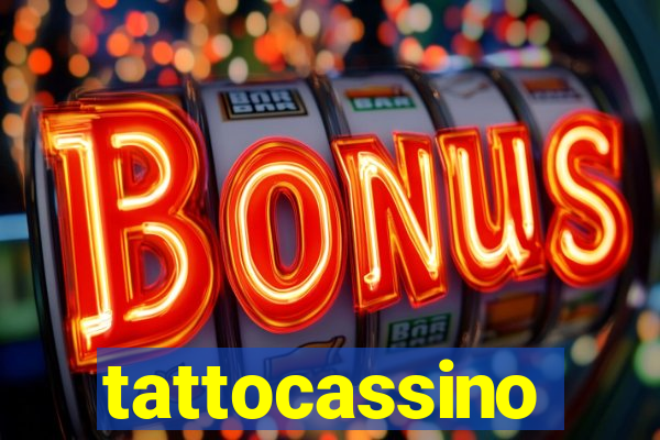 tattocassino