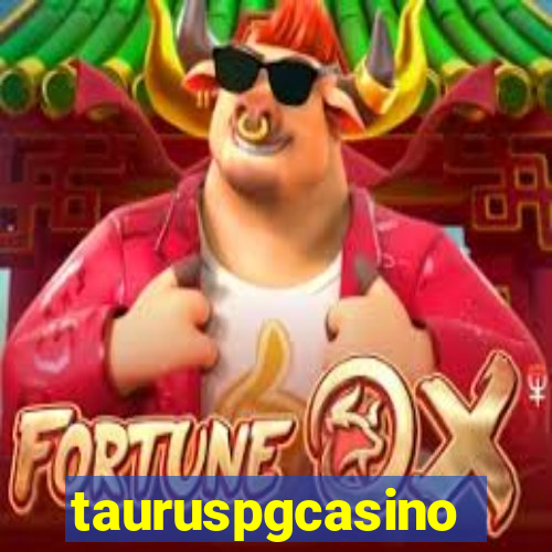 tauruspgcasino