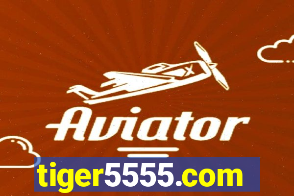 tiger5555.com