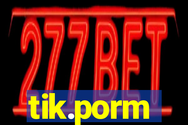 tik.porm