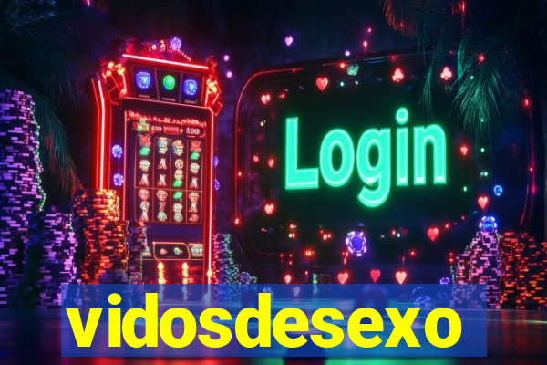 vidosdesexo