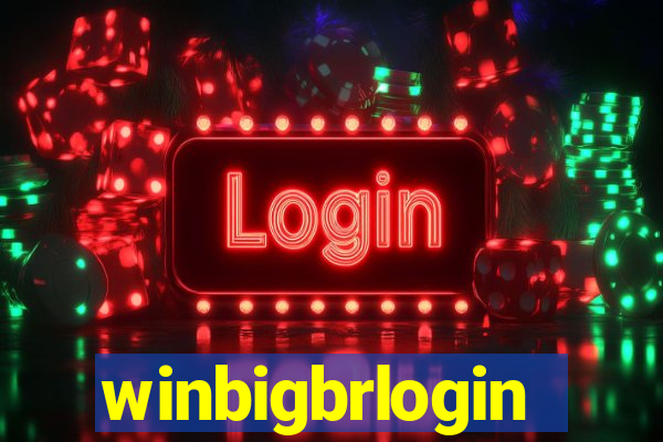 winbigbrlogin