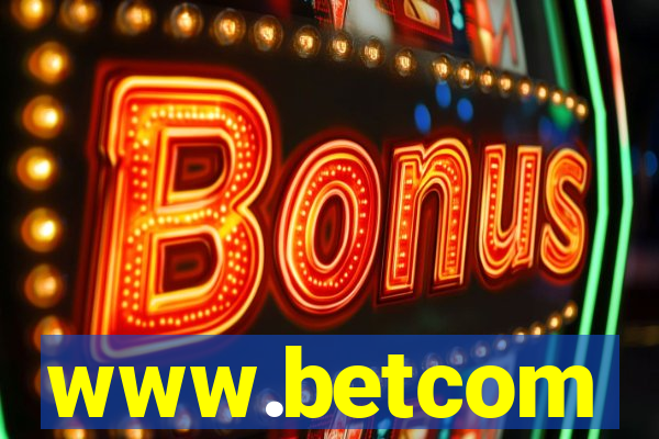 www.betcom