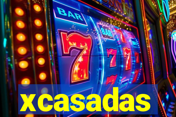 xcasadas